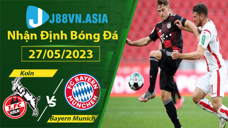 Phong độ gần đây Koln vs Bayern Munich